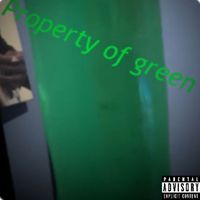 STEPH - Property Of Green (Explicit)