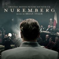 Brian Tyler - Nuremberg (Original Motion Picture Soundtrack)