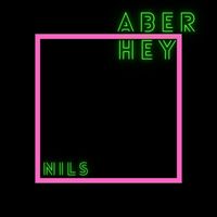 Nils - Aber Hey
