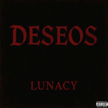 LUNACY - Deseos (Explicit)