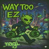 nagi - WAY 2 EZ (Explicit)