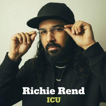 Richie Rend - ICU (Explicit)