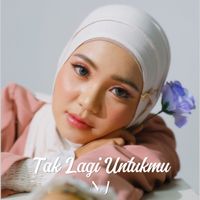 NJ - Tak Lagi Untukmu