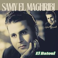 Samy El Maghribi - El batoul