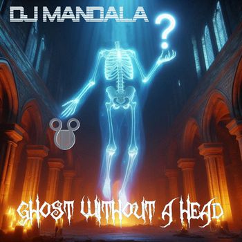 DJ Mandala - Ghost without a head
