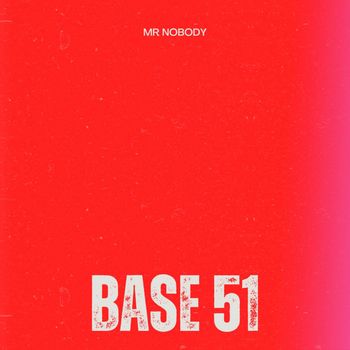 Mr. Nobody - BASE 51