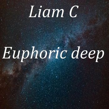 liam C - euphoric deep