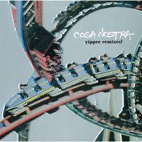 COSA NOSTRA - yippee remixes!