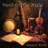 Gregory Porter - Devil Of The Night