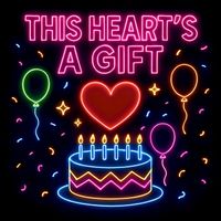 Happy Birthday - This Heart's a Gift