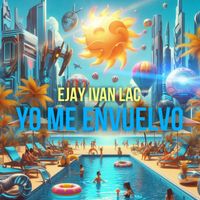 Ejay Ivan Lac - Yo Me Envuelvo