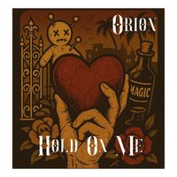 Orion - Hold On Me (Explicit)