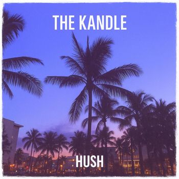 HUSH - The Candle (Explicit)