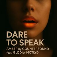 Amber - Dare to speak