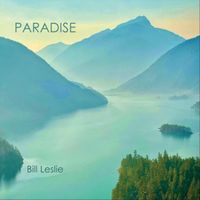Bill Leslie - Paradise