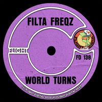 Filta Freqz - World Turns