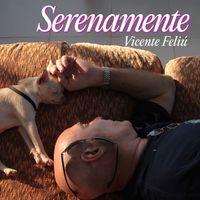 Vicente Feliú - Serenamente