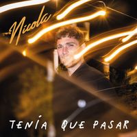NICOLA - Tenía Que Pasar
