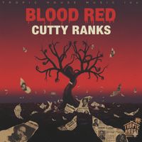 CUTTY RANKS - Blood Red (Explicit)