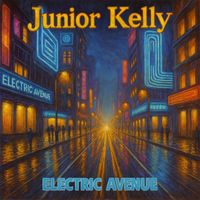 Junior Kelly - Electric Avenue