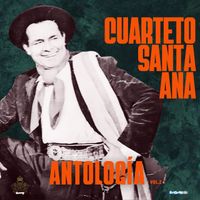Cuarteto Santa Ana - Antología, Vol. 2 (Remastered 2025)