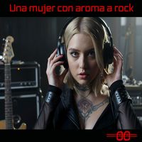 OJOS - Una mujer con aroma a rock