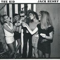Jack Henry - The Kid (Explicit)