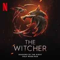 Half Moon Run - Shadows of Night (From the Netflix Series The Witcher)