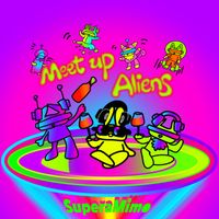 SuperaMimo - Meet Up Aliens