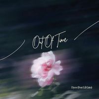 Dyce - Out of Time (feat. Lil Gats)