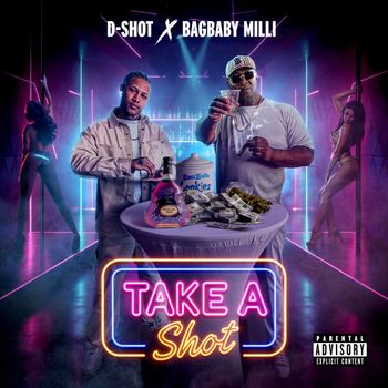 D-Shot - TAKE A SHOT (feat. BAGBABY MILLI) (Explicit)