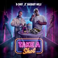 D-Shot - TAKE A SHOT (feat. BAGBABY MILLI)