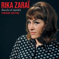 Rika Zaraï - Succès et raretés (1968-1975)