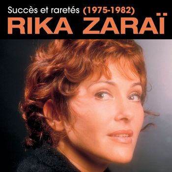Rika Zaraï - Succès et raretés (1975-1982)
