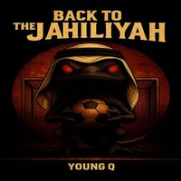 YOUNG Q - Back to the Jahiliyah