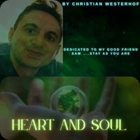 Christian Westerhof - Heart and Soul (Dedicated to My Friend Sam)