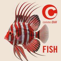 FISH - C.Comme Chill (Explicit)