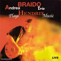 Andrea Braido - Plays Hendrix Music (Live)