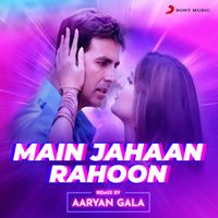 Himesh Reshammiya - Main Jahaan Rahoon (Remix By Aaryan Gala)