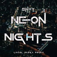 EnVy - Neon Nights (Louie Jenga Remix)