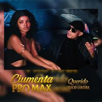 Querido - Ciumenta Pro Max (feat. Tercio Santana)