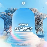 Infernix - Say Goodbye