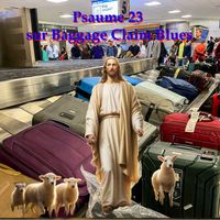 Alain Daigneault - Psaume 23 sur Baggage Claim Blues