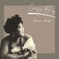 Mamie Smith - Crazy Blues