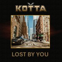 Kotta - Lost By You