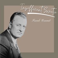 Frank Crumit - Insufficient Sweetie