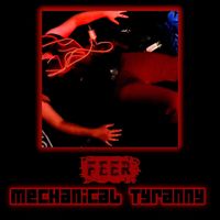 FEER - Mechanical Tyranny (Explicit)