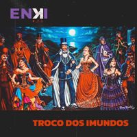 ENKI - Troco Dos Imundos