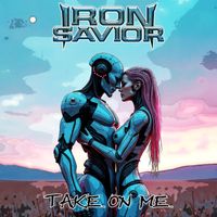 Iron Savior - Take On Me