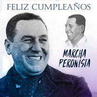 Hugo del Carril - Feliz Cumpleaños Marcha Peronista